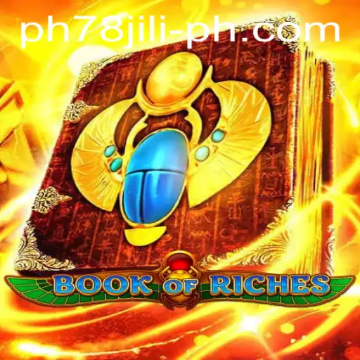 Exploring the Mysteries of Book of Riches: A Comprehensive Guide with PH78 Jili